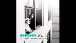 JoJo - Can&#39;t Take That Away From Me