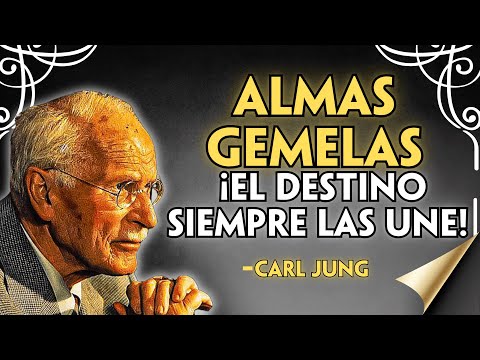 Las ALMAS GEMELAS se atraen como imanes, nada puede separarlas | Filosofía de Carl Jung