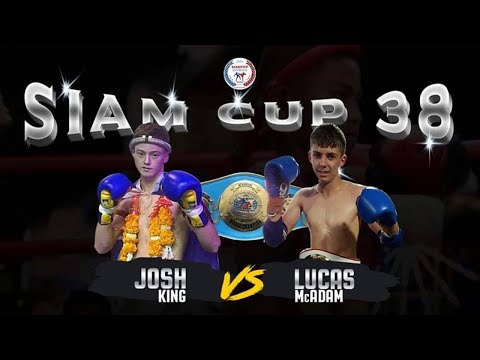Josh King Vs Lucas McAdam - Siam Cup 38