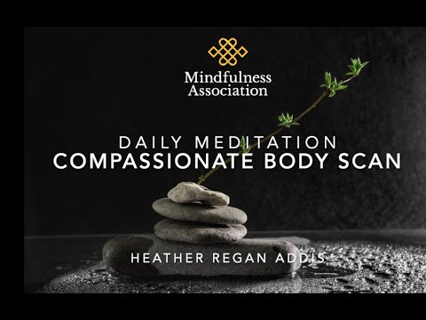 Daily Meditation - Compassionate Body Scan - Heather Regan Addis