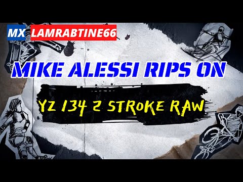 MIKE ALESSI RIPS ON YZ 134 TWO STROKE RAW #35