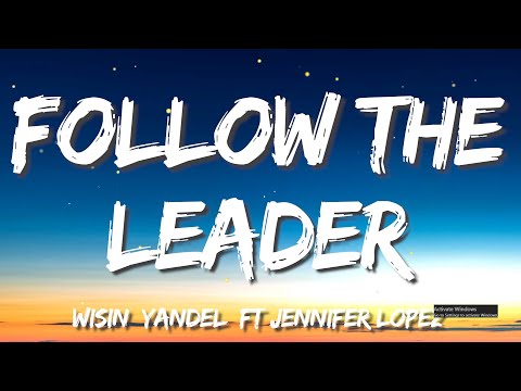 Wisin & Yandel - Follow the Leader (feat. Jennifer Lopez)  (Letra/Lyrics)