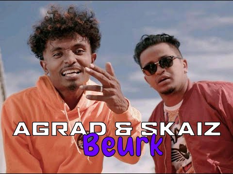 Agrad & Skaiz BEURK
