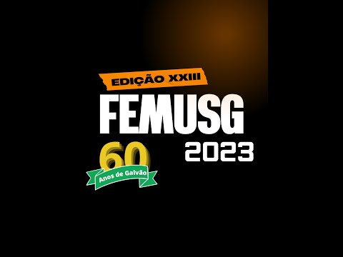 002  FEMUSG 2023 - Galvão SC - 1ª noite
