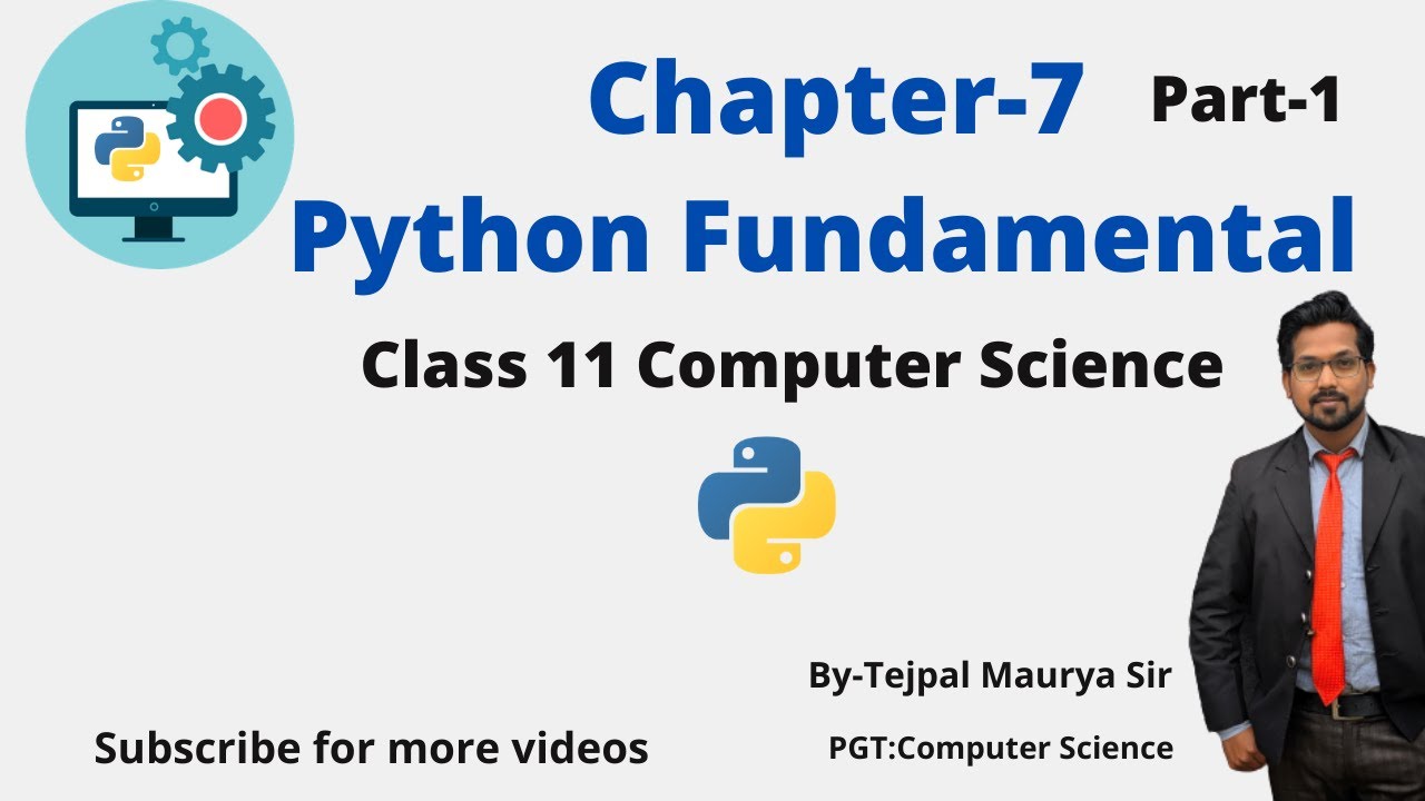 Chapter 7 Python fundamental | Part 1| Class 11 Computer Science