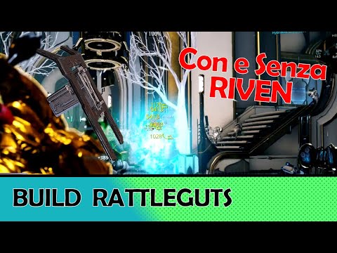 BUILD Rattleguts (+ RIVEN) 2019 [Warframe ITA]