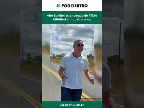 Alto Sertão: as entregas de Fábio Mitidieri em quatro anos #Shorts