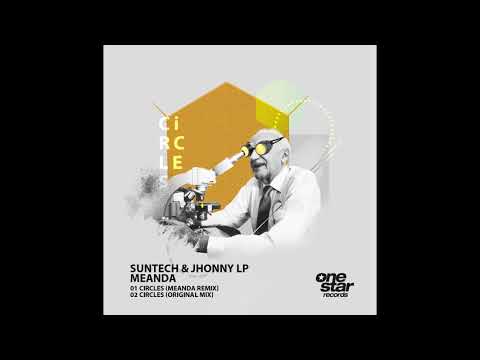 Suntech & Jhonny Lp - Circles (Original Mix)[Onestar Records]