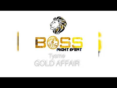 TYSME - GOLD AFFAIR {BOSS NIGHT EVENT}