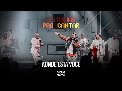 aonde está você - Pique Novo