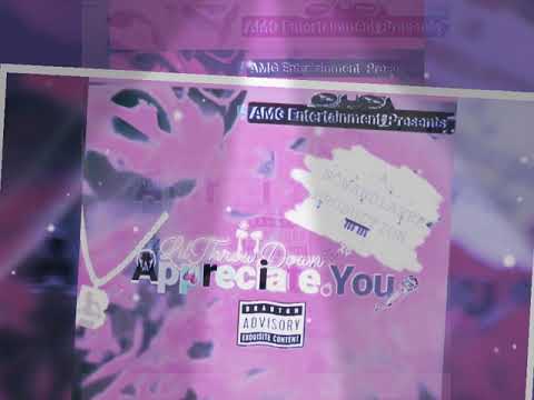 Lil Throwdown - Appreciate You(Freestyle)