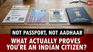Not Passport, not Aadhaar: What actually proves you're an Indian citizen? | Pan card