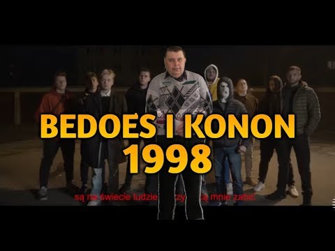Bedoes & Lanek (feat.kononowicz) - 1998 (mam to we krwi)