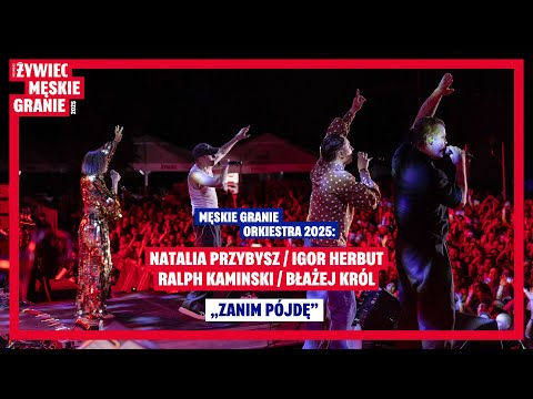 MGO 2025 (Natalia Przybysz, Igor Herbut, Ralph Kaminski i Błażej Król): ZANIM PÓJDĘ
