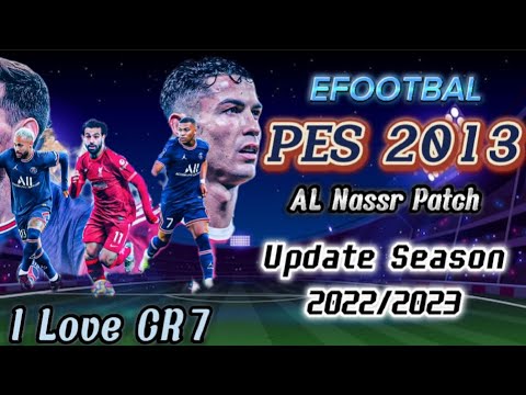 PES 2013 | PES AIO AL NASSR PATCH UPDATE SEASON 2022/2023 | Super Fast Google Drive download link.