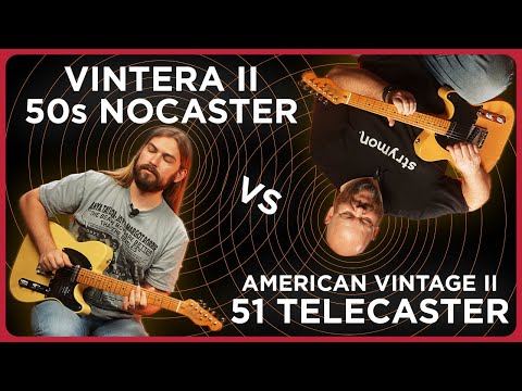 Vintage Tele Battle: Fender Vintera II 50s Nocaster VS fender AmericanVintage II 51 Telecaster