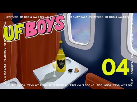 Ufboys Worldwide | Uf Dog & Jay Sáez - Plenitude