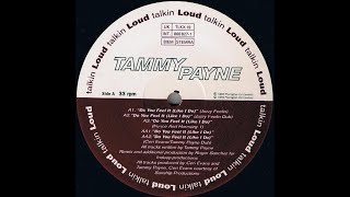 Tammy Payne - Do You Feel It (Like I Do)