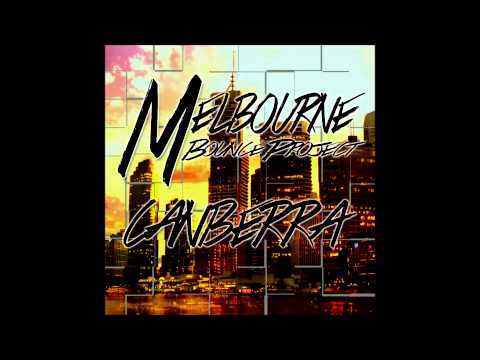 Melbourne Bounce Project  - Canberra (Radio Mix)