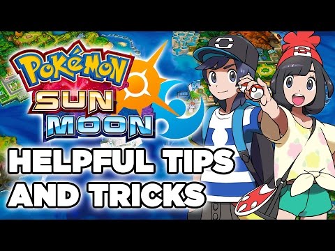 Helpful Tips and Tricks for Pokemon Sun and Moon