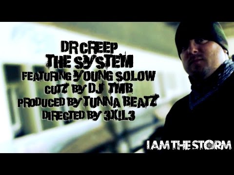 Dr Creep "The System" ft. Solow & DJ TMB {Official Music Video} (prod. by tunnA Beatz)