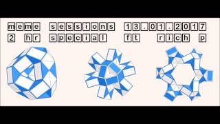 Rich P - Meme Sessions Jan 2017 - Part One