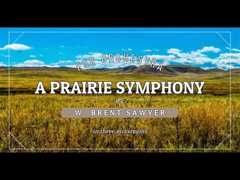 A Prairie Symphony - for Orchestra