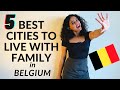 Best Cities to live in Belgium with family| best places to live in Belgium| Top 5 options for Expats