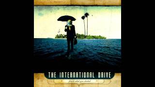 The International Drive- Finish What You Started