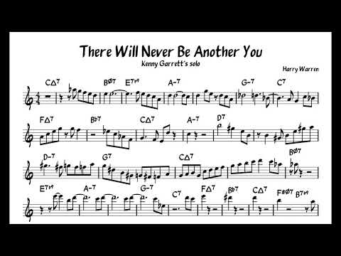 There Will Never Be Another You   Kenny Garrett transcription