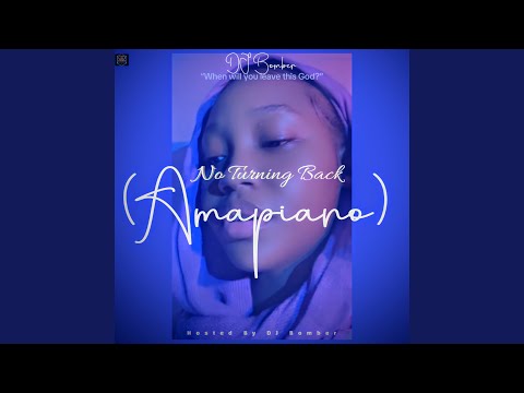 No Turning Back (Amapiano)