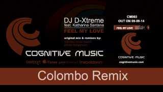 DJ D-Xtreme feat. Katharina Santana - Feel My Love (Colombo Remix) 