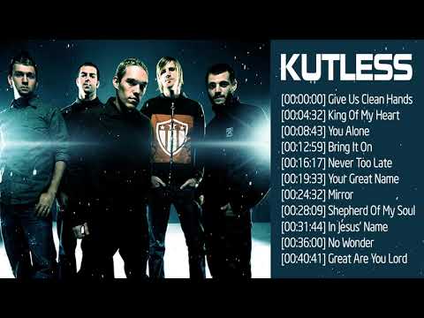 Full Album Best Songs Collection Of Kutless - Top Greatest Worship Hits Of Kutless