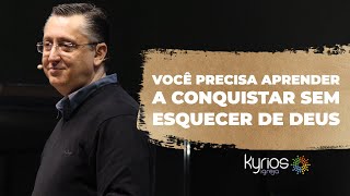 Você precisa aprender a conquistar sem esquecer de Deus - Pr  Klaus Piragine