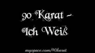 90 Karat & Cr-Izzy - Ich Weiß