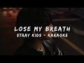Stray Kids - Lose My Breath (Feat. Charlie Puth) (KARAOKE LYRICS)