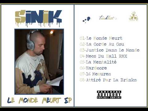 Sinik - Le Monde Meurt - 02/04 (MIXTAPE)