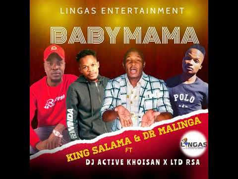 King Salama & Dr Malinga - Baby Mama Feat. DJ Active Khoisan x Ltd Rsa