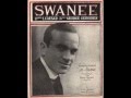 Swanee - Al Jolson (1919) 