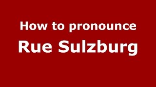 How to pronounce Rue Sulzburg