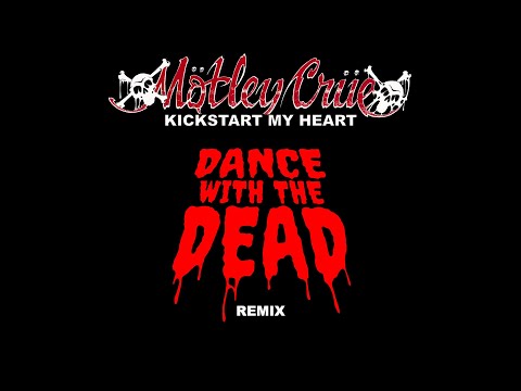 DANCE WITH THE DEAD - Kickstart My Heart Remix