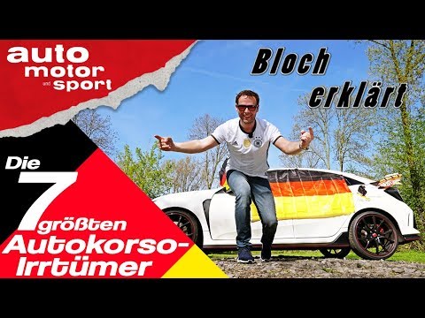 Die 7 größten Autokorso-Irrtümer (Fußball WM 2018) - Bloch erklärt #37 | auto motor und sport