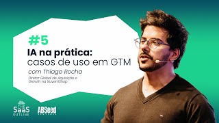 IA na prática: casos de uso em GTM