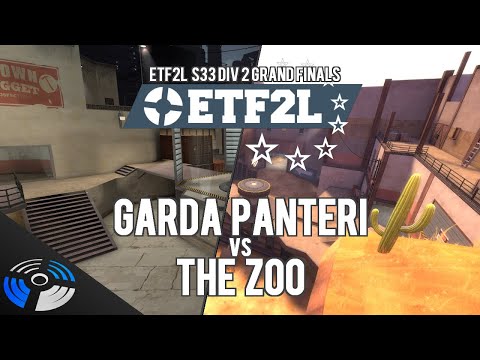 ETF2L S33 Div 2 GF - Garda Panteri vs. The Zoo