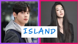 Island - Cha Eun Woo, Seo Ye Ji, Kim Nam Gil (2021 K-Drama)