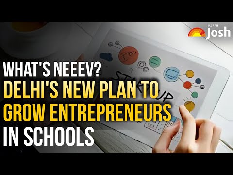 What's NEEEV? Delhi's New Plan to Grow Entrepreneurs in Schools