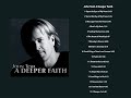 John Tesh A Deeper Faith - Full Album