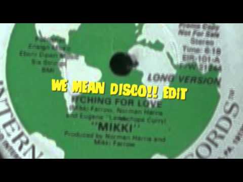 MIKKI - itching for love (WE MEAN DISCO!! Edit)