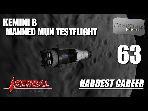 Kerbal Space Program | Hardest Career | 63 | Kemini-B Manned Mun Testflight