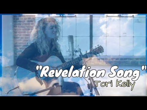 Tori Kelly | Revelation Song
